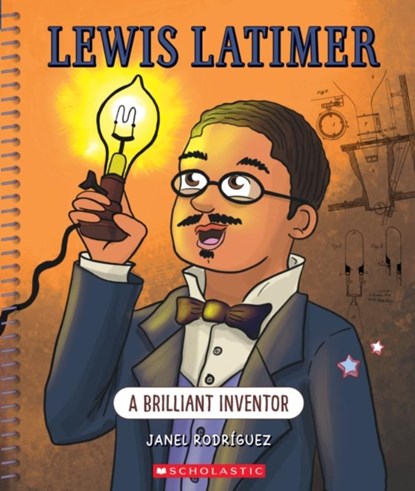 Lewis Latimer, Janel Rodriguez - Paperback - 9781338864182