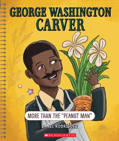 George Washington Carver, Janel Rodriguez - Paperback - 9781338864212