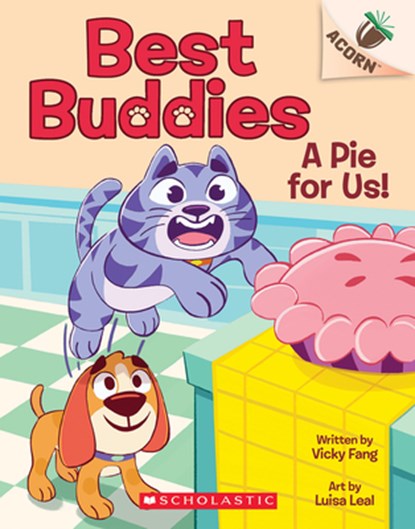 A Pie for Us!: An Acorn Book (Best Buddies #1), Vicky Fang - Paperback - 9781338865578