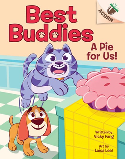 A Pie for Us!: An Acorn Book (Best Buddies #1), Vicky Fang - Gebonden - 9781338865585