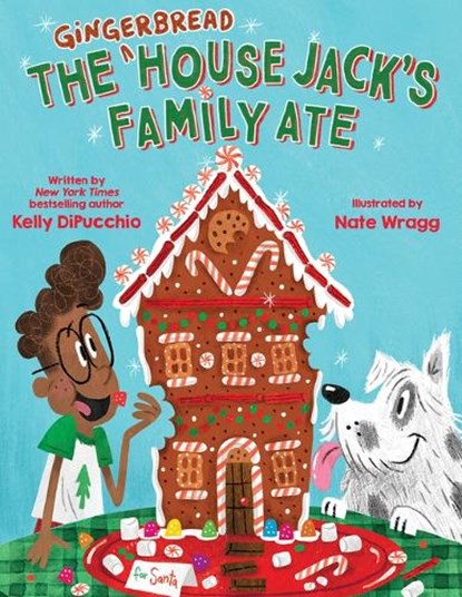 The Gingerbread House Jack's Family Ate, Kelly Dipucchio - Gebonden - 9781338875539