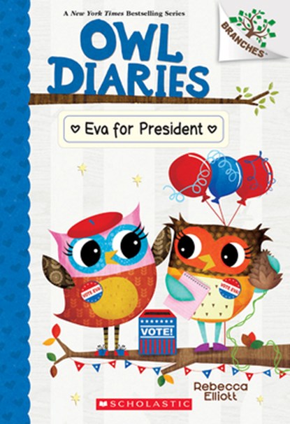 Eva for President: A Branches Book (Owl Diaries #19), Rebecca Elliott - Paperback - 9781338880274