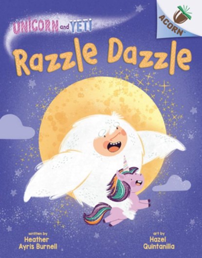 Razzle Dazzle: An Acorn Book (Unicorn and Yeti #9), Heather Ayris Burnell - Gebonden - 9781338897074