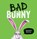 Bentley, J: Bad Bunny, Jonathan Bentley - Paperback - 9781338897593