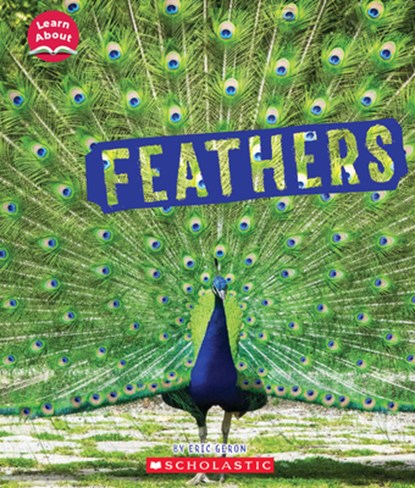 Feathers (Learn About: Animal Coverings), Eric Geron - Gebonden - 9781338897999