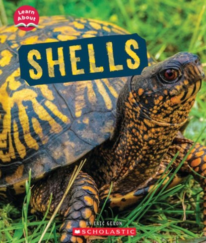 Shells (Learn About: Animal Coverings), Eric Geron - Gebonden - 9781338898088