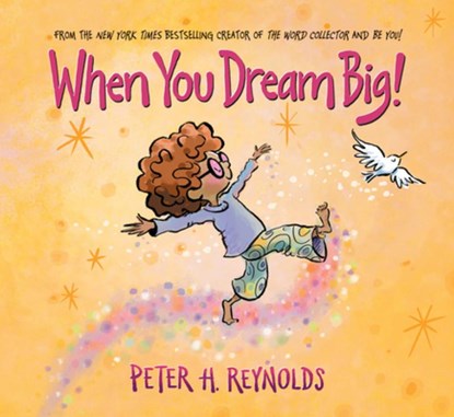 When You Dream Big!, Peter H. Reynolds - Gebonden - 9781339000350