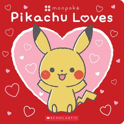 Pikachu Loves (Pokemon: Monpoke Board Book), Scholastic - Gebonden - 9781339005874