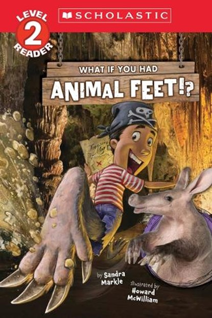 What If You Had Animal Feet!? (Level 2 Reader), Sandra Markle - Paperback - 9781339013268