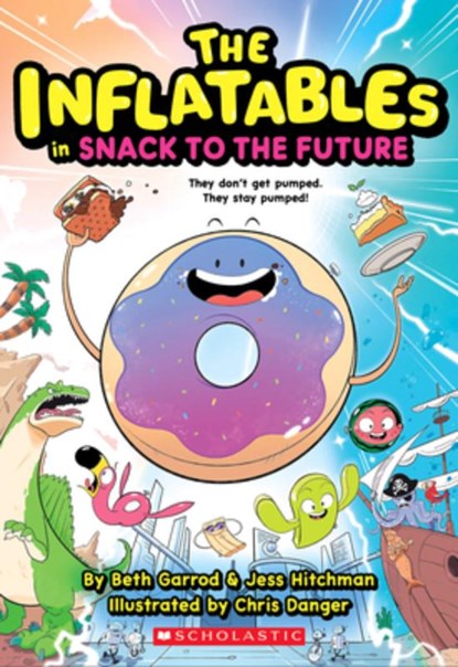 Inflatables in Snack to the Future (the Inflatables #5), Beth Garrod - Paperback - 9781339018102