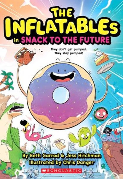 Inflatables in Snack to the Future (the Inflatables #5), Beth Garrod - Paperback - 9781339018102