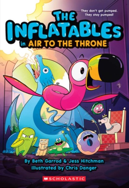 The Inflatables in Air to the Throne (the Inflatables #6), Beth Garrod - Paperback - 9781339018119