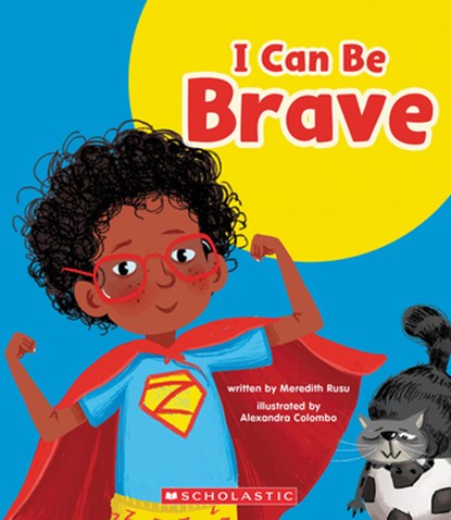 I Can Be Brave (Learn About: Your Best Self), Meredith Rusu - Gebonden - 9781339020600