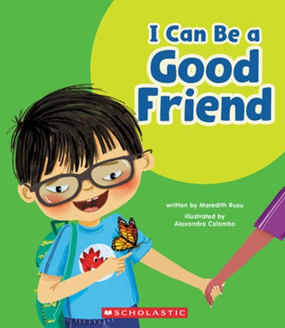 I Can Be a Good Friend (Learn About: Your Best Self), Meredith Rusu - Paperback - 9781339020648