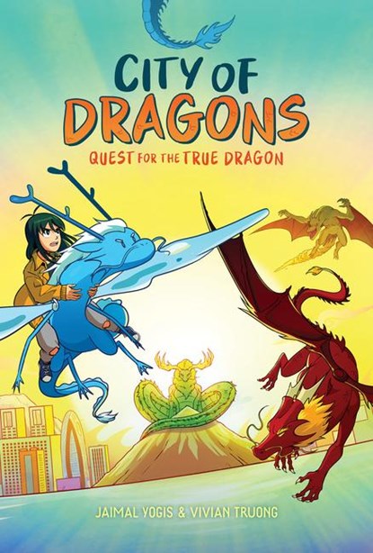 Yogis, J: Quest for the True Dragon: A Graphic Novel (City o, Jaimal Yogis - Gebonden - 9781339033013