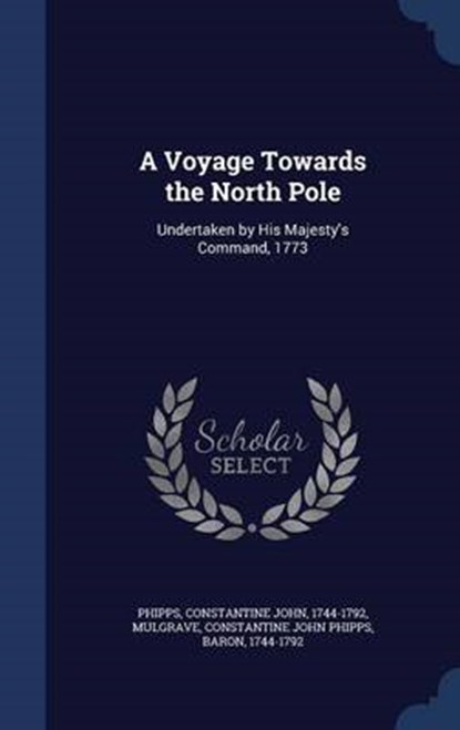 A Voyage Towards the North Pole, PHIPPS,  Constantine John - Gebonden - 9781340305451