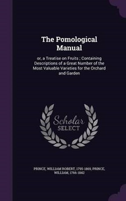 The Pomological Manual, PRINCE,  William Robert - Gebonden - 9781341615030