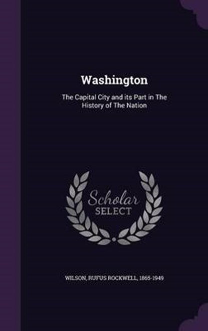 Washington, WILSON,  Rufus Rockwell - Gebonden - 9781341679957
