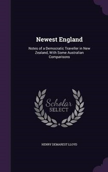 Newest England, LLOYD,  Henry Demarest - Gebonden - 9781341995606