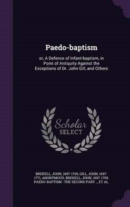 Paedo-Baptism, BREKELL,  John - Gebonden - 9781342027962