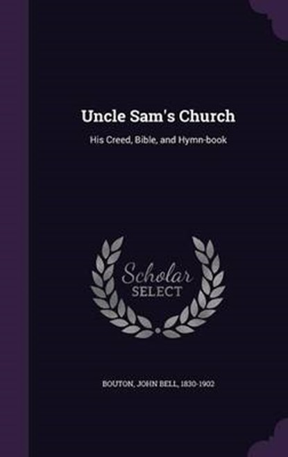 Uncle Sam's Church, BOUTON,  John Bell - Gebonden - 9781342220073