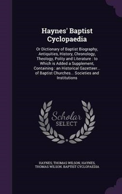 Haynes' Baptist Cyclopaedia, HAYNES,  Thomas Wilson - Gebonden - 9781342302236