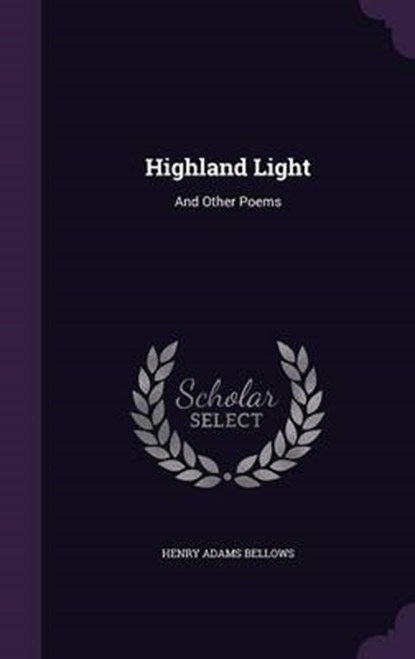 Highland Light, BELLOWS,  Henry Adams - Gebonden - 9781342888938