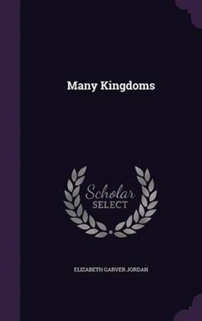 Many Kingdoms, JORDAN,  Elizabeth Garver - Gebonden - 9781343045385