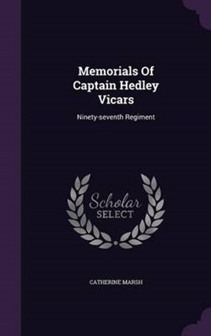 Memorials of Captain Hedley Vicars, MARSH,  Catherine - Gebonden - 9781343153790