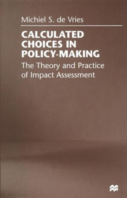 Calculated Choices in Policy-Making, Michiel S. De Vries ; Kenneth A. Loparo - Paperback - 9781349148028