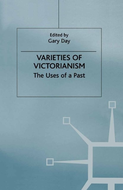 Varieties of Victorianism, DAY,  Gary - Paperback - 9781349267446