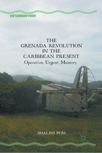 The Grenada Revolution in the Caribbean Present, PURI,  S. - Paperback - 9781349298549