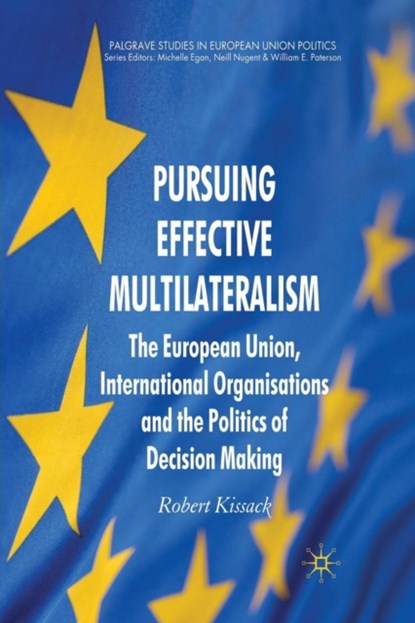Pursuing Effective Multilateralism, R. Kissack - Paperback - 9781349315901