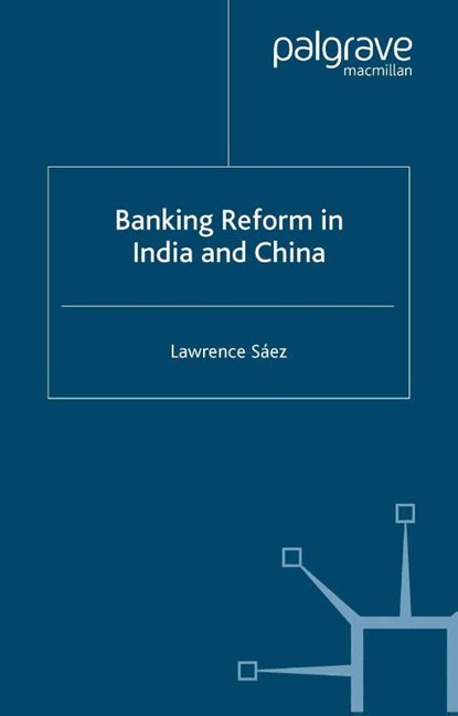Banking Reform in India and China, Lawrence Saez - Paperback - 9781349386871