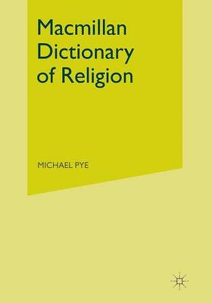 Macmillan Dictionary of Religion, PYE,  Michael - Paperback - 9781349388615