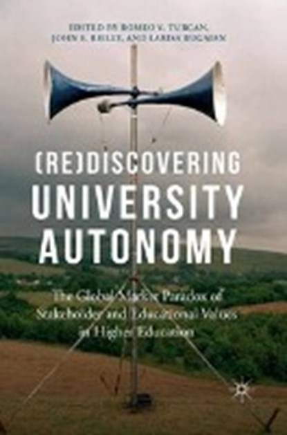(Re)Discovering University Autonomy, TURCAN,  Romeo V. ; Reilly, John E. ; Bugaian, Larissa - Paperback - 9781349552122