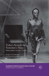 Today's Sounds for Yesterday's Films - DONNELLY,  K.J. ; Wallengren, Ann-Kristin - 9781349579136