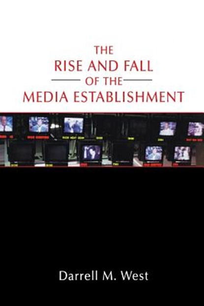 The Rise and Fall of the Media Establishment, NA,  NA - Paperback - 9781349624959