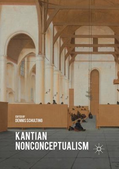 Kantian Nonconceptualism, SCHULTING,  Dennis - Paperback - 9781349710225