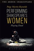 Performing Shakespeare's Women | Reynolds, Dr. Paige Martin (university of Central Arkansas, Usa) | 