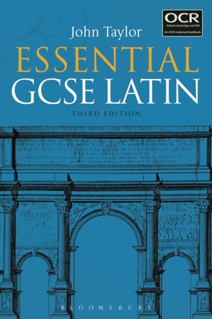 Essential GCSE Latin, DR JOHN (LECTURER IN CLASSICS,  University of Manchester, previously Tonbridge School, UK) Taylor - Paperback - 9781350003804