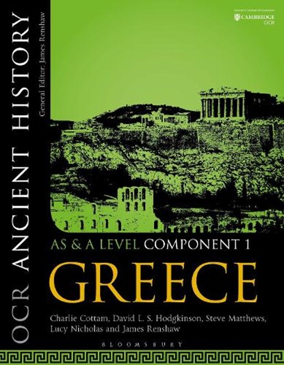 OCR Ancient History AS and A Level Component 1, Charlie (Elizabeth College Cottam ; David L. S. (Magdalen College School Hodgkinson ; Steve (Royal Grammar School Matthews ; Dr Lucy R. (King’s College London Nicholas - Paperback - 9781350015234