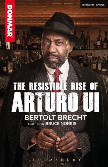 The Resistible Rise of Arturo Ui, Bertolt Brecht - Paperback - 9781350052109