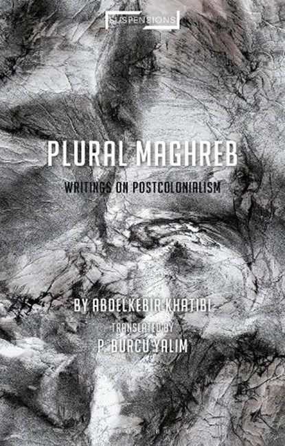 Plural Maghreb, Abdelkebir Khatibi - Gebonden - 9781350053946