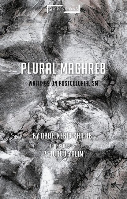 Plural Maghreb, Abdelkebir Khatibi - Paperback - 9781350053953