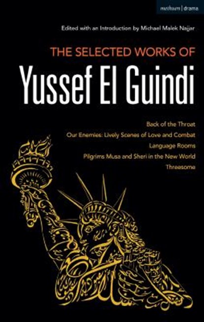 The Selected Works of Yussef El Guindi, Yussef El Guindi - Paperback - 9781350057173