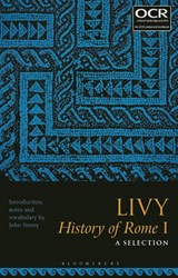 Livy, History of Rome I: A Selection - John (Head of Classics Storey - 9781350060388