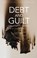 Debt and Guilt, Elettra Stimilli - Gebonden - 9781350063426