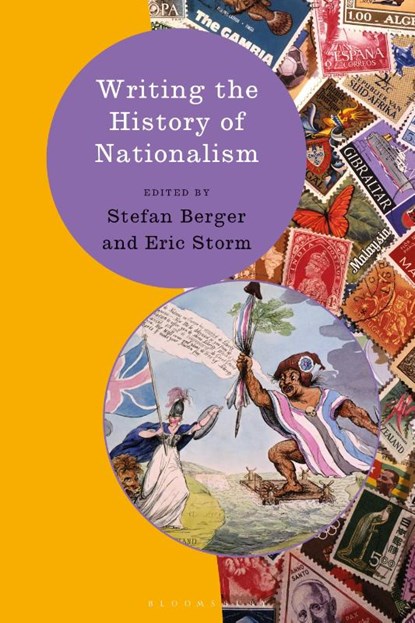Writing the History of Nationalism, Prof. Stefan (Professor of Modern German and Comparative European History Berger ; Eric (Leiden University Storm - Paperback - 9781350064317