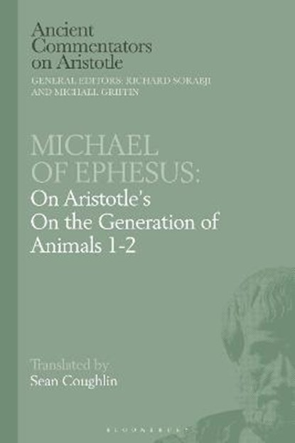 Michael of Ephesus: On Aristotle's On the Generation of Animals 1-2, niet bekend - Gebonden - 9781350087491